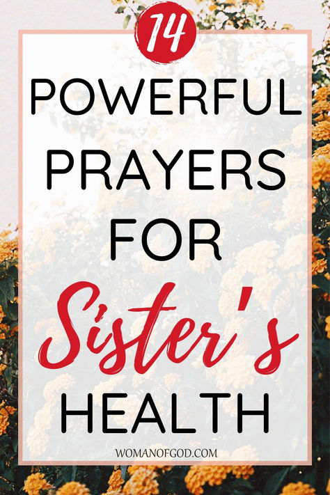 14 Powerful Prayers For Sisters Health October Prayer Quotes, Sister Prayer, Prayers For Health And Healing, Prayers For Sister, Prayer For My Family, Prayer For Health, God's Healing, Ask God, Powerful Prayers