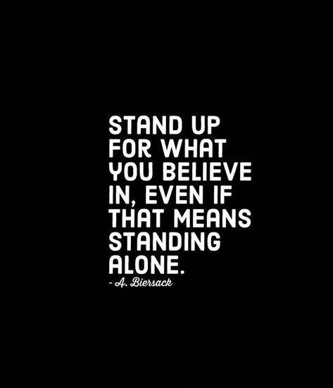 I Stand Alone, Wise Person, Stand Up For Yourself, Standing Alone, Work Memes, True Feelings, I Can Relate, Life Advice, Wise Quotes