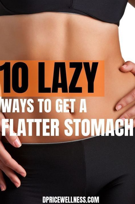 10 Lazy Ways To Flatten Your Stomach Flatter Stomach, Lower Belly Fat, Belly Fat Burner, Stomach Fat, Lose 50 Pounds, Burn Belly Fat, Stubborn Belly Fat, Fat Burner, Lose Belly