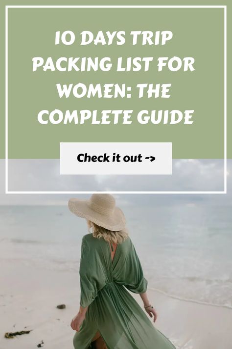 10 Days Trip Packing List for Women: The Complete Guide Ten Day Packing List, 10 Day Trip Packing List, Packing List For Women, Womens Packing List, Trip Packing List, Trip Packing, Carry On Packing, Traveling Tips, Best Travel Accessories