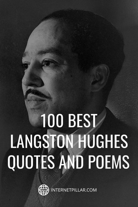 100 Best Langston Hughes Quotes and Poems and Life and Dreams - #quotes #bestquotes #dailyquotes #sayings #captions #famousquotes #deepquotes #powerfulquotes #lifequotes #inspiration #motivation #internetpillar Langston Hughes Quotes, Langston Hughes Poems, Jazz Quotes, Quotes And Poems, Joplin Missouri, Dreams Quotes, Langston Hughes, Quotes On Life, Poetry Collection