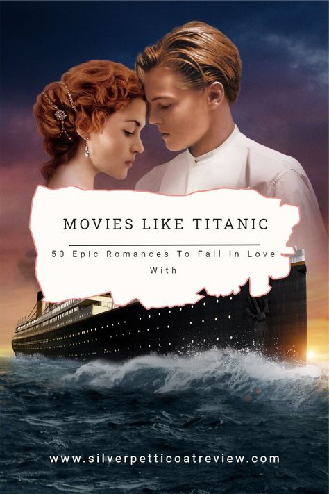 The Most Romantic Movies, Movies Like Titanic, Best Love Story Movies, The Titanic Movie, Period Romance Movies, Titanic Leonardo Dicaprio, Love Story Movie, Romantic Drama Film, Epic Love