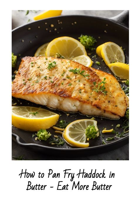 Learn the secret to perfectly pan-frying haddock in butter! Get crispy, buttery goodness in every bite with this easy recipe. Click now and level up your cooking skills! Pan Seared Haddock Recipes, Haddock Recipes Pan Seared, How To Cook Haddock Fillets, Pan Seared Haddock, Haddock Recipes Grilled, Pan Fried Haddock Recipes, Haddock Fillet Recipe, Fried Haddock Recipes, Pan Fried Haddock