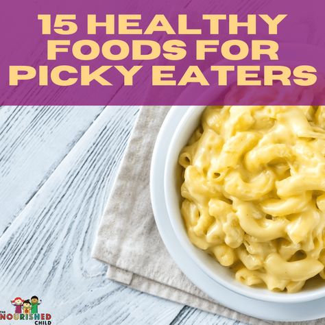 15 Surprisingly Healthy Foods for Picky Eaters Low Sodium Meals, Meals For Picky Eaters, Diets For Picky Eaters, Easy High Protein Meals, Quick Bites, Protein Dinner, Protein Packed Meals, Low Calorie Dinners, Calorie Meals