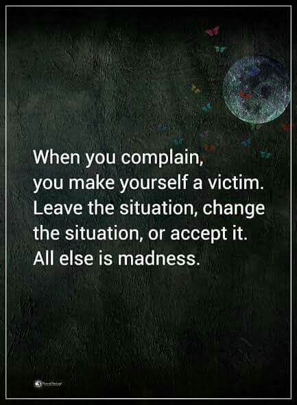 Complaints victim mentality Victim Mentality Quotes, Liar Quotes, Challenge Quotes, Victim Mentality, Laughing Quotes, Break Bad Habits, Unique Quotes, Wellness Quotes, Quotes Inspirational Positive