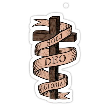 "Soli Deo Gloria" Stickers by transformingegg | Redbubble Soli Deo Gloria Tattoo, Soli Deo Gloria, Easter Stickers, The Glory Of God, Spirit Science, Glory Of God, Artistic Style, Church Design, The Glory