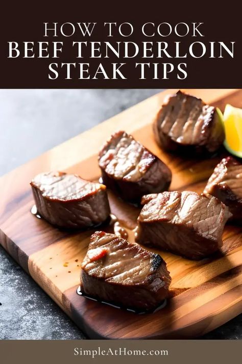 Tenderloin Beef Tips, Beef Tenderloin Steak Bites, Beef Tenderloin Steak Recipes Oven, Beef Tenderloin Steak Tips Recipe, Beef Tenderloin Tail Recipes, How To Cook Beef Tenderloin, Steak Tips In Oven, Beef Tenderloin Steak Recipes, Beef Tenderloin Tips Recipes