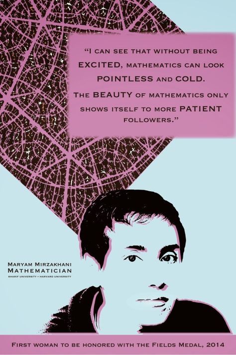 Female Mathematician Aesthetic, Mathematician Aesthetic, Bioinspired Design, Mythical Humans, Maryam Mirzakhani, Female Mathematicians, Fields Medal, Hyperbolic Geometry, Quotes Female