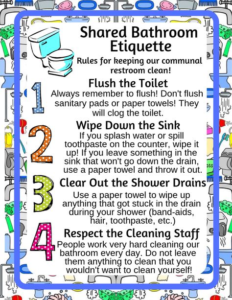 Print and hang this poster in your floor's shared bathroom to remind everyone to keep the communal space clean! I made this in response to the growing messiness in my freshman residents' communal bathroom which was shared by 40 students. #RA #ResidentAssistant #RAResource Share Bathroom Ideas, Community Bathroom College, Shared Bathroom Ideas College, Communal Bathroom College, Toilet Etiquette Posters, Ra Room Ideas Dorm, Communal Bathroom, Bathroom Rules Printable, College Freshman Dorm