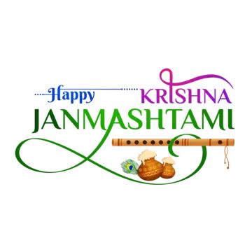 Srikrishna Janmashtami Images, Happy Janmashtami Writing Style, Happy Janmashtami Calligraphy, Janmashtami Calligraphy, Srikrishna Jayanti, Happy Krishna Janmashtami Images, Flute Png, Birthday Krishna, Janmashtami Image