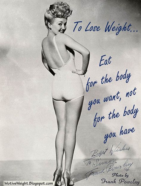 MotiveWeight: To Lose Weight, Eat For The Body You Want Baby Fat, Health Inspiration, Food List, Diet Food, Reduce Weight, Up Girl, Vintage Poster, Healthy Weight, The Body