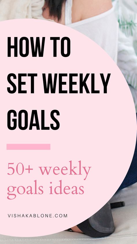 How to set weekly goals with weekly goals ideas | goal setting | weekly goals ideas | weekly goals inspirations | personal growth | self improvement tips | personal goals | goals planner | setting smart goals Weekly Goals Ideas, Personal Goals List, Smart Goals Examples, Goals Ideas, Goal Examples, Personal Growth Plan, Yearly Goals, Personal Development Plan, New Year Goals