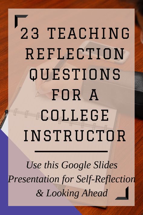 Teaching Reflection, Teaching College Students, College Instructor, College Teaching, Reflection Activities, University Teaching, Teaching College, College Professor, Reflection Questions