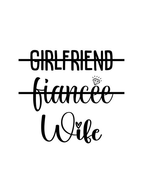 Girlfriend Fiance Wife Svg, Girlfriend Fiancee Wife, Wife Wallpaper, Wifey Quotes, Spoiled Girlfriend, Fierce Quotes, Friend Wallpaper, Wife Svg, Future Girlfriend