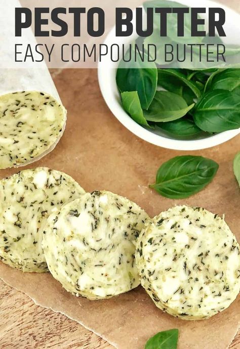 What Is Pesto, Basil Pesto Butter, Using Basil, Recipe For Pesto, Pesto Butter, Flavored Butter Recipes, Butter Recipes Homemade, Compound Butter Recipe, Compound Butters