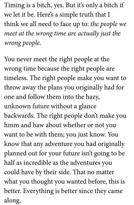 From thoughtcatalog.com/heidi-priebe/2014/11/the-truth-about-meeting-someone-at-the-wrong-time/?soul11 Being Wrong About Someone Quotes, Loving Someone At The Wrong Time, Quotes About Wrong Timing, Taking Your Time In A Relationship, You Came Into My Life At The Right Time, Things To Like About Someone, Our Time Together Quotes, In Love With Two People At The Same Time, Meeting Someone At The Wrong Time