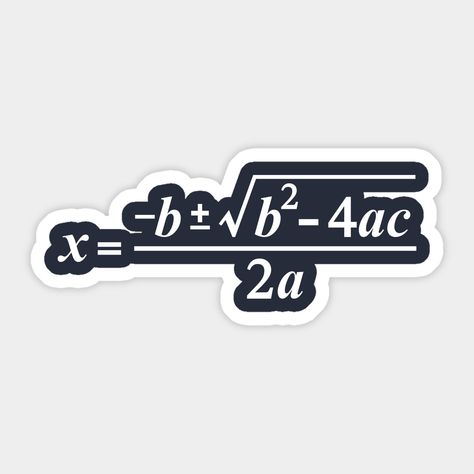 The quadratic formula is the solution to the quadratic equation in algebra. Perfect for students and teachers of math, science, and algebra. -- Choose from our vast selection of stickers to match with your favorite design to make the perfect customized sticker/decal. Perfect to put on water bottles, laptops, hard hats, and car windows. Everything from favorite TV show stickers to funny stickers. For men, women, boys, and girls. Math Logo, Algebra Math, Quadratic Formula, Funny Laptop Stickers, Sticker Design Inspiration, Science Stickers, Tumblr Stickers, Scrapbook Stickers Printable, E Mc2