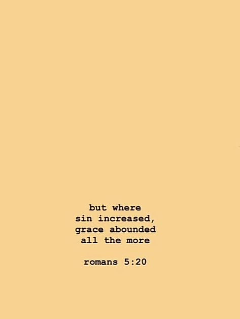 Where Sin Abounds Grace Abounds More, Romans 8:37-39, Romans 7:15-20, Romans 8:29-30, Romans 8:26-27, Roman’s 8:38-39, Grace Abounds, 5 Wallpaper, Romans 5