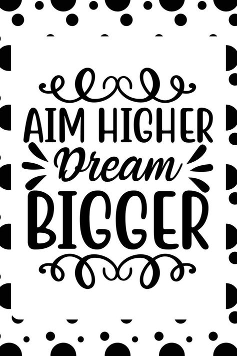 AIM HIGHER DREAM BIGGER-Motivational/Inspirational quote Aim High Quotes, High Quotes, Enjoy The Journey, Aim High, Achieving Goals, Inspirational Quotes Motivation, Inspirational Quote, Motivation Inspiration, Dream Big