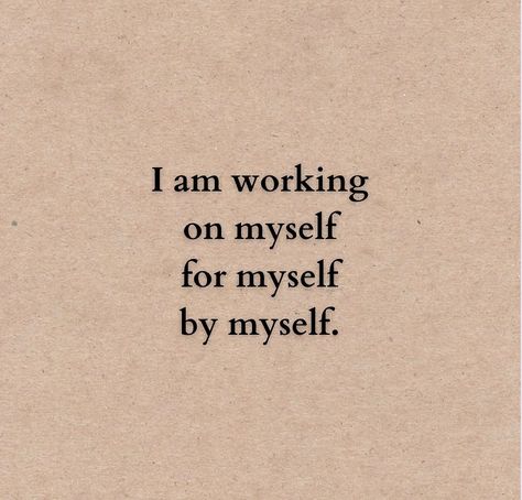 . I am working on myself for myself by myself. . . . . . . . . #affirmations #positivity #inspiration #inspirationalquotes… | Instagram I Can Do It All By Myself Quotes, Building Myself Back Up, For Myself Quotes, Me I And Myself, I Am Working On Myself Quotes, Motivational Notes To Self, Quotes For Myself Aesthetic, Feeling Myself Aesthetic, Me Myself And I Aesthetic