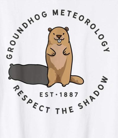 Groundhog Day Shirts, Groundhog Day Funny, Cold Jokes, Groundhog Day Movie, Shadow Quotes, February Quotes, February Classroom, Animal Canvas Paintings, Hate Winter