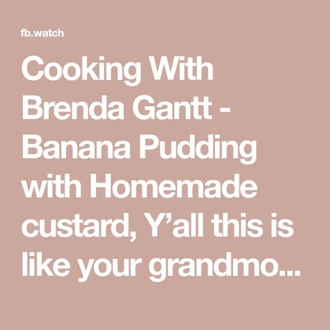 Cooking With Brenda Gantt - Banana Pudding with Homemade custard, Y’all this is like your grandmothers custard | banana pudding, custard | Cooking With Brenda Gantt - Banana Pudding with Homemade custard, Y’all this is like your grandmothers custard | By Eatock Pelicula FULL HD Custard Banana Pudding, Banana Pudding Custard, Banana Pudding Homemade, Pudding Homemade, Pudding Custard, Cooking With Brenda Gantt, Homemade Banana Pudding, Homemade Custard, Piggly Wiggly