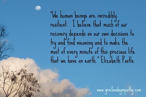 Quote about Resilience when Grieving Multiple Losses by Elizabeth Postle Multiple Losses Quotes, Loss Of A Parent, Job Loss, Sympathy Messages, Coping With Loss, Mast Cell, Half Brother, Inspirational Phrases, Losing Someone