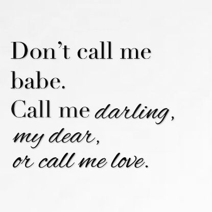 When He Calls You Darling, Call Me Pretty Quotes, Grab Me By My Throat And Call Me Yours, Darling Quotes, No Time For Me, Whisper App, Dont Call Me, Secret Love, Text Me