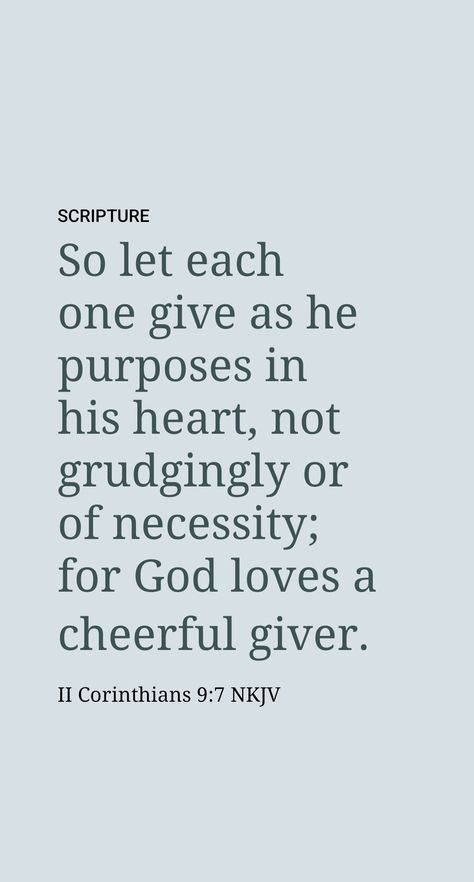 Regarding the relief work in behalf of Judean Christians, Paul said: “Let each one do just as he has resolved in his heart, not grudgingly or under compulsion, for God loves a cheerful giver.” (2 Corinthians 9:7) God Loves A Cheerful Giver, 1st Corinthians 10:13, 2nd Corinthians 12:9, Love Is Kind Bible Corinthians 13, Corinthians 16:14, 2nd Corinthians 4:8-9, Daily Scripture, No Game No Life, What Is Life About