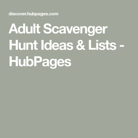 Adult Scavenger Hunt Ideas & Lists - HubPages Scavenger Hunt List For Adults, Ladies Scavenger Hunt Ideas, Scavenger Hunt Ideas For Adults Birthday, Adult Scavenger Hunt Clues, Bar Scavenger Hunt Ideas For Adults, Adult Scavenger Hunt Ideas Hilarious, Adult Scavenger Hunt Ideas, Funny Scavenger Hunt Ideas, Scavenger Hunt Ideas For Adults