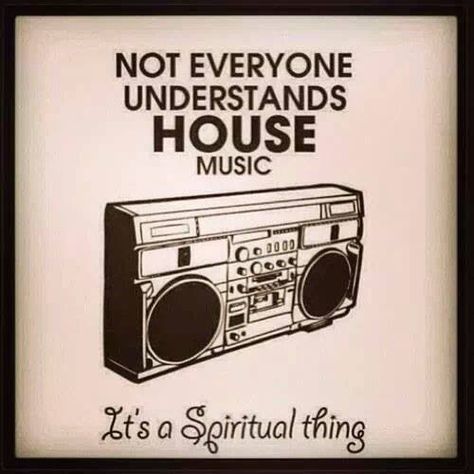 "Not everyone understands house music, it's a spiritual thing" House Music Quotes, Chicago House Music, A State Of Trance, Chicago House, Deep House Music, Old School House, House Dance, Acid House, Avicii