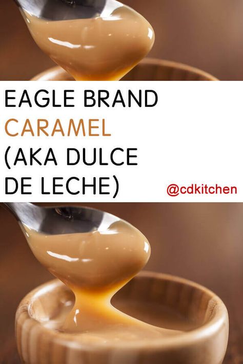 Eagle Brand Caramel (aka Dulce de Leche) - This classic one-ingredient caramel can be used as the perfect topping for any dessert, as the filling for a pie or tart, or eaten directly to satisfy your sugary cravings. Made with sweetened condensed milk | CDKitchen.com Eagle Brand Caramel, Sweet Condensed Milk Caramel, Caramel Deserts, Recipe Condensed Milk, Eagle Brand Recipes, Condensed Milk Desserts, Fruit Sauces, Sweetened Condensed Milk Recipes, Eagle Brand Milk