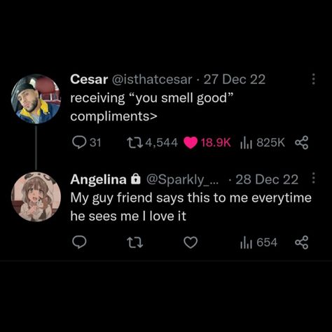 #tweet #compliment His Smell Quotes, Smells Good Quotes, I Love Smelling Good Quotes, Smell Like A Baby, Stop And Smell The Flowers Quote, You Smell Good Meme, Guy Friends, Told You, Smell Good