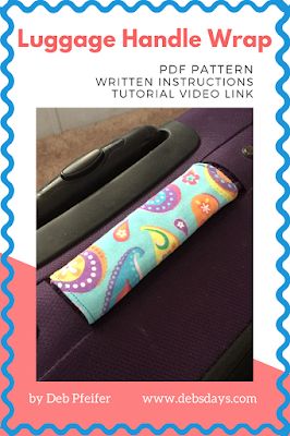 Deb's Days: Make a Fabric Luggage Handle Wrap - Tutorial Tuesday Fabric Diy Projects, Crafts Simple, Luggage Handle Wrap, Travel Sewing, Diy Designs, Sewing Projects Free, Crafts Sewing Patterns, Simple Sewing, Trendy Sewing