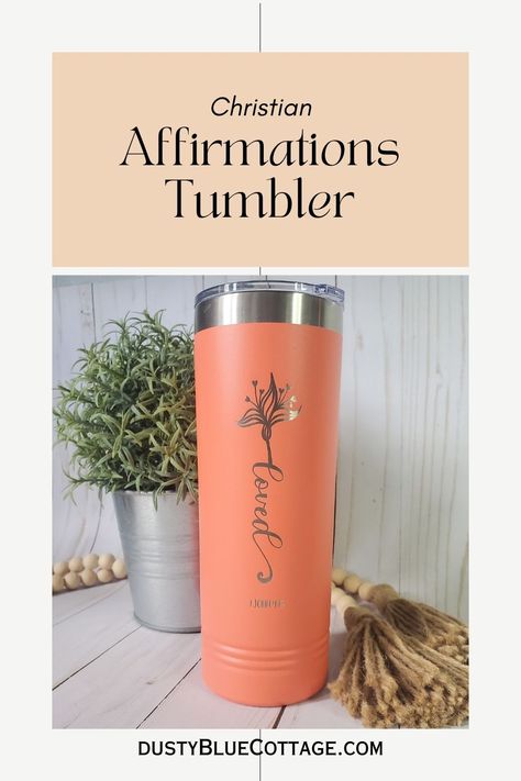 coral 22 oz beverage tumbler made of powder coated stainless steel with the word loved engraved in the stem of an engraved flower christian affirmations tumbler 1 John 4 19, Engraved Tumblers, I Am Loved, Engraving Ideas, Christian Affirmations, Blue Cottage, Christian Woman, Custom Christmas Gifts, John 4