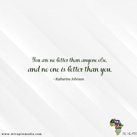 You are no better than anyone else, and no one is better than you. – Katherine Johnson Better Than Anyone Quotes, Katherine Johnson, Women Scientists, Senior Quotes, Philosophical Quotes, Wonder Quotes, Black And White Aesthetic, Beauty Quotes, Teaching Math