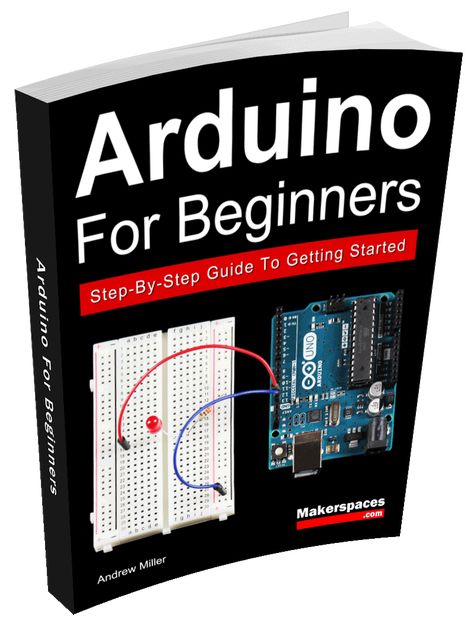 Arduino For Beginners Book - Learn The Basics & Get Started FAST! Cool Arduino Projects, Arduino Beginner, Simple Arduino Projects, Arduino Projects Diy, Arduino Cnc, Arduino Programming, Computer Projects, Electronic Circuit Design, Electronics Basics