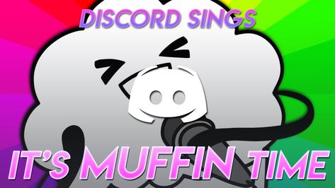 IT'S MUFFIN TIME - Discord Sings The Muffin Song The Muffin Song, Muffin Song, Classic Meme, We Are Number One, The Living Tombstone, Got Memes, Discord Channels, Falling Kingdoms, American Video