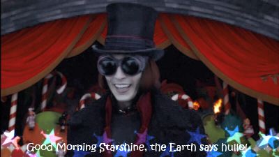 "Good morning, starshine! The earth says hello!" Good Morning Starshine The Earth Says Hello, Good Morning Starshine, Willie Wonka, Quotes And Poems, Good Morning Sunshine, Lost In Space, Very Inspirational Quotes, Willy Wonka, Hello Sunshine