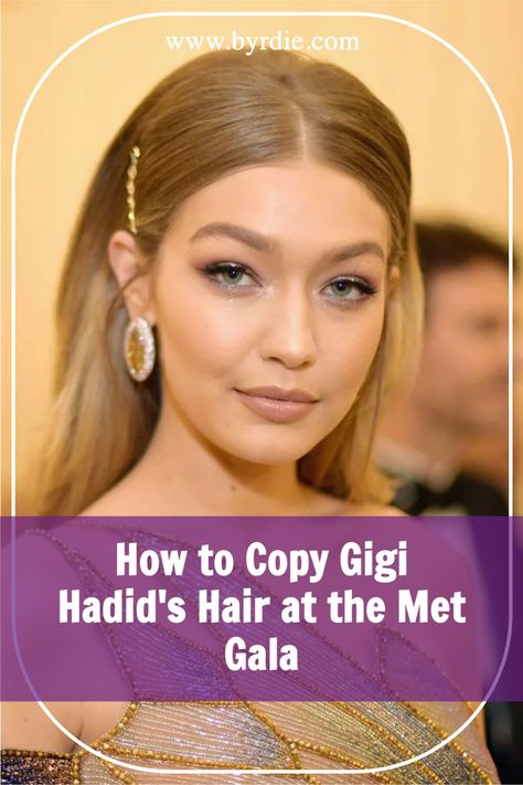 Gigi Hadid Met Hair, Gigi Hadid Met Gala Hairstyle Tutorial, Gigi Ha Did Met Gala Hair, Gigi Hadid Met Gala 2018 Hair Tutorial, Gigi Ha Did Hair, Gigi Hadid Met Gala Hair, Gigi Hadid Hair Tutorial, Gigi Hairstyles, Easy Party Hair