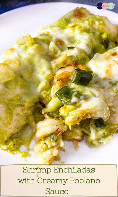 Cod Enchiladas, Shrimp And Poblano Tacos, Shrimp Poblano Enchiladas, Roasted Shrimp Enchiladas, Shrimp Poblano Tacos, Shrimp And Poblano Peppers Recipe, Green Shrimp Enchiladas, Shrimp Enchiladas With Creamy Poblano Sauce, Shrimp Poblano Peppers