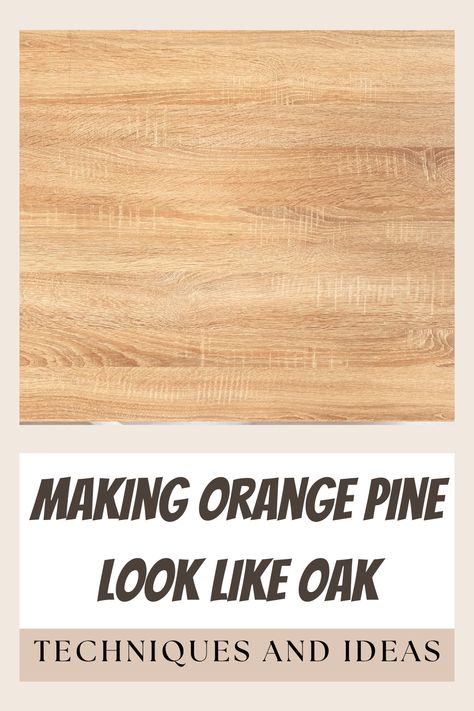 How To Make Yellow Pine Look Like White Oak, Pine To Look Like White Oak, Staining Ikea Pine Furniture, Staining Yellow Pine, Light Stain For Pine Wood, White Oak Look On Pine, How To Take The Yellow Out Of Pine Wood, Take Orange Out Of Wood, How To Get The Yellow Out Of Pine Wood