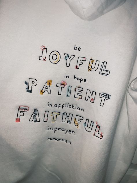 romans 12:12 bible verse embroidery on white hoodie Bible Verse Embroidery, Verse Embroidery, Embroidery Christian, Amazon Workout Clothes, Romans 12 12, Christian Clothing Brand, Jesus Clothes, Christian Shirts Designs, Christian Hoodies