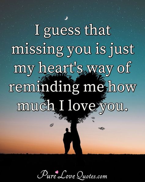 I Miss You My Love Quotes, What You Mean To Me Quotes Love Feelings, Just Missing You Quotes, I Miss You Too My Love, I Miss And Love You, I'm Missing You Quotes, Miss You Like Crazy Quotes, Why Do I Miss You So Much, I Love You And I Miss You