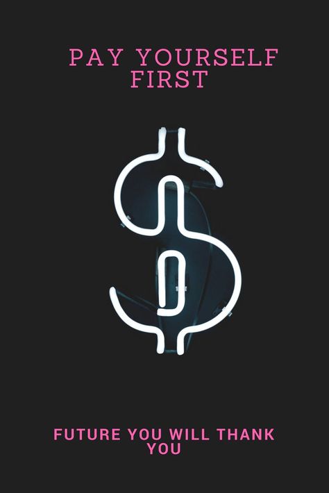 Pay yourself First!  Your future self will thank you! Pay Yourself First Quote, Business Finance Management, Success Board, Household Finances, Pay Yourself First, Sewing Collars, Financial Independence Retire Early, Budgeting Tools, Investment Accounts