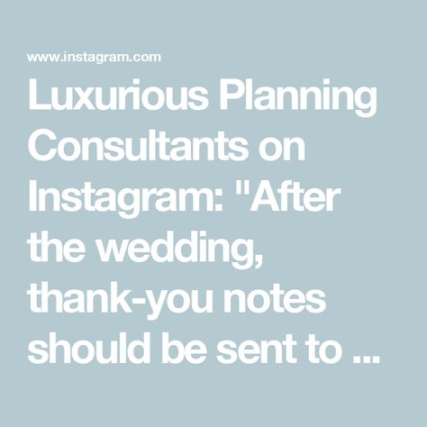 Luxurious Planning Consultants on Instagram: "After the wedding, thank-you notes should be sent to anyone who contributed to the wedding or gave a gift, including:

1. Guests who attended the wedding

2. Guests who couldn’t attend but sent a gift

3. Wedding party members

4. Family members who helped with the wedding planning or contributed in any way

5. Vendors who provided services for the wedding, such as the caterer, florist, and photographer

Sending thank-you notes to these individuals shows your appreciation for their support and contributions to your special day.

#afterthewedding #weddingfavors #weddinginspiration #weddingplanningtips #weddingcoordinating" 4 Family, After The Wedding, Wedding Planning Tips, Thank You Notes, Co Ord, Family Members, Getting Married, Wedding Favors, Special Day