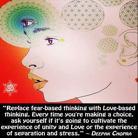 “Replace fear-based thinking with Love-based thinking. Every time you’re making a choice, ask yourself if it’s going to cultivate the experience of unity and Love or the experience of separation and stress.” ~ Deepak Chopra Matt Kahn, Transformation Quotes, Caroline Myss, Neale Donald Walsch, Soul Growth, Byron Katie, Course In Miracles, A Course In Miracles, Pineal Gland