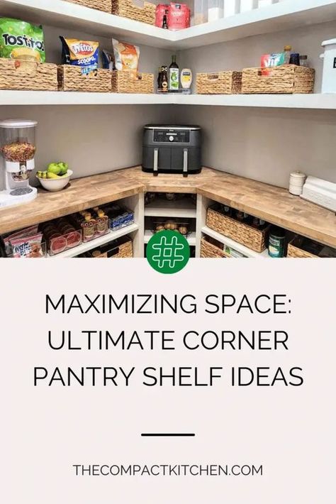 Maximizing Space: Ultimate Corner Pantry Shelf Ideas - The Compact Kitchen Pantry Shelf Ideas, Corner Pantry Shelves, Diy Corner Pantry, Corner Shelving Ideas, Corner Pantry Organization, L Shaped Pantry, Small Pantry Closet, Corner Pantry Ideas, Corner Kitchen Pantry