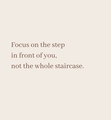 Focus On Health Quote, Focus On The Next Step, Quotes About Focusing On The Good, Focusing On The Good Quotes, Posivity Quotes Motivation, Precepts For Life, Focus On Healing, Quotes To Focus On Yourself, Step By Step Quotes Motivation