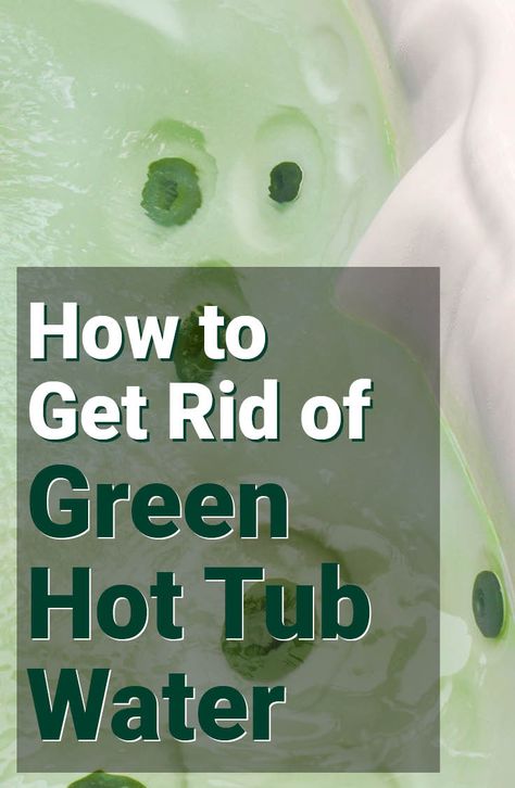 Suffering from green hot tub water? Whether its clear green spa water or cloudy green hot tub water, we'll help you find the source and how to solve the issue! Hot Tub Water Maintenance, Hot Tub Cleaner, Hot Tub Lights, Iron Water, Hot Tubs Saunas, Hot Tub Backyard, Hot Tub Garden, Inflatable Hot Tubs, Spa Water